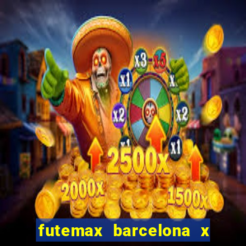 futemax barcelona x real madrid